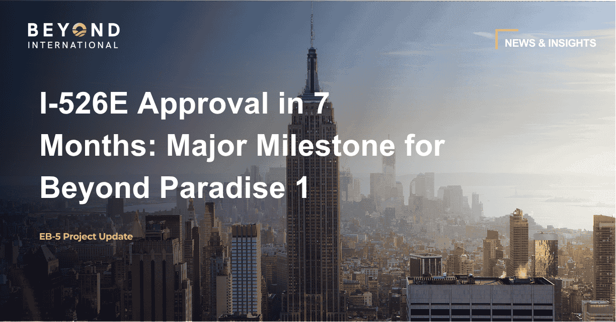 I-526E 7个月获批:Beyond Paradise 1夏威夷大岛乡村EB-5项目I-526E重要里程碑